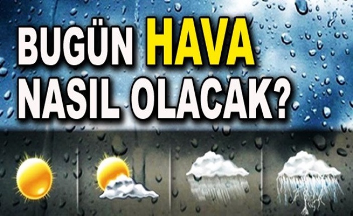 3 bölgeye kuvvetli yağış uyarısı! Türkiye'de bugün hava nasıl olacak?