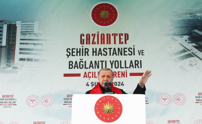 Cumhurbaşkanı Erdoğan Gaziantep Şehir Hastanesi açılışını yaptı