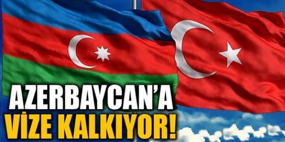 Azerbaycan Türk vatandaşlarına uyguladığı vizeyi kaldırıyor