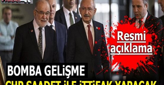 Bomba Gelişme! CHP Saadet Partisi ile ittifak yapacak