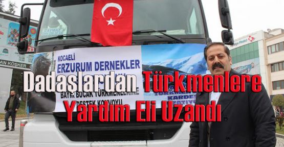 Dadaşlardan Türkmenlere Yardım Yola Çıktı