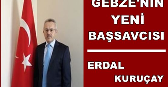 Gebze'ye Yeni Başsavcı Atandı