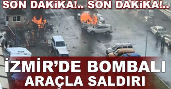  İzmir'de patlama ve adliye önünde çatışma: 2 şehit, 10 yaralı
