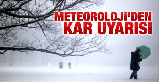  Meteoroloji'den yoğun kar yağışı uyarısı