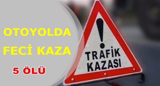  Pozantı-Ankara otoyolunda katliam gibi kaza!
