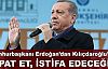  Erdoğan:İspat et Cumhurbaşkanlığından istifa edeceğim