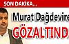  Gazeteci Murat Dağdeviren gözaltında