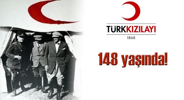 Türk Kızılay'ı 148 yaşında!