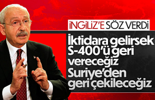 Kılıçdaroğlu iktidara gelmeleri halinde S-400'leri...