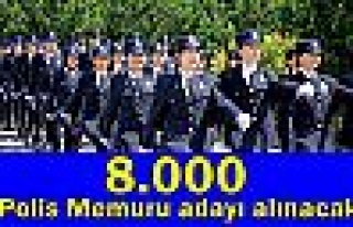 8 Bin  Polis Memuru adayı alınacak !