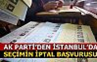 AK Parti’den İstanbul’da seçimin iptal başvurusu !...