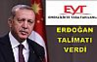 Cumhurbaşkanı Erdoğan EYT'liler için talimatı...