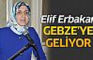  Elif Erbakan, Gebze’ye geliyor