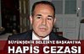 MHP'li Büyükşehir Belediye Başkanı'na hapis cezası...